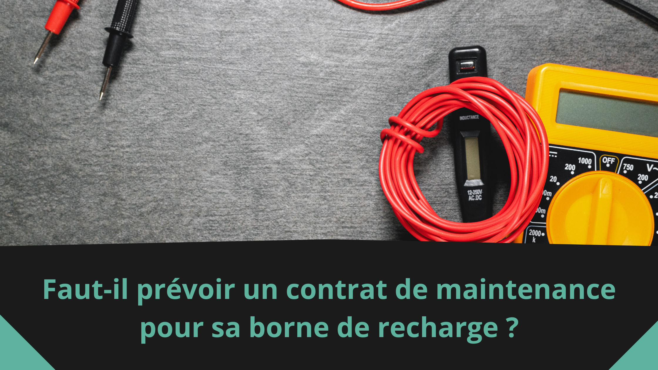 Faut-il prévoir un contrat de maintenance pour sa borne de recharge ?