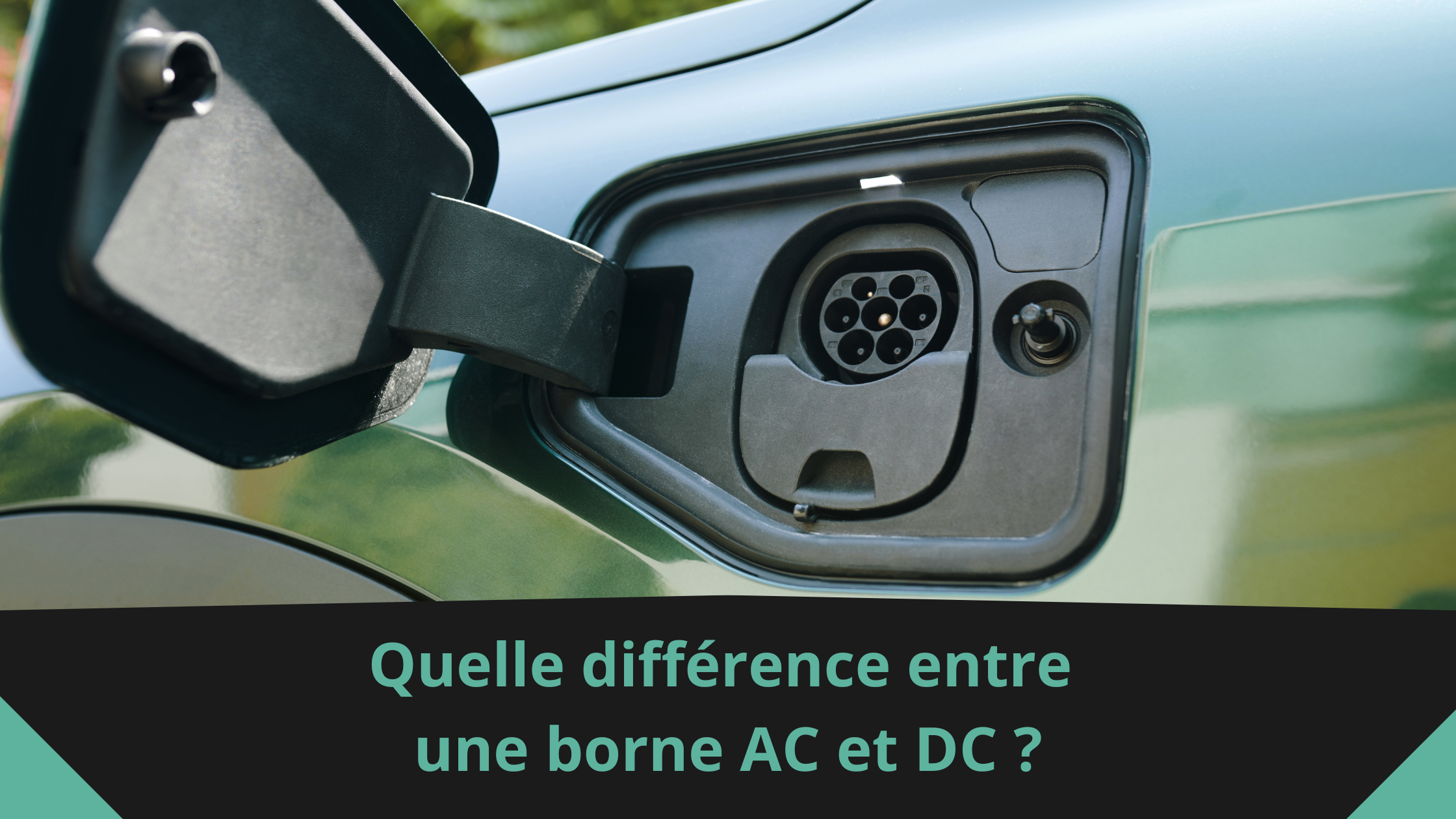 Quelle différence entre une borne AC et DC ?