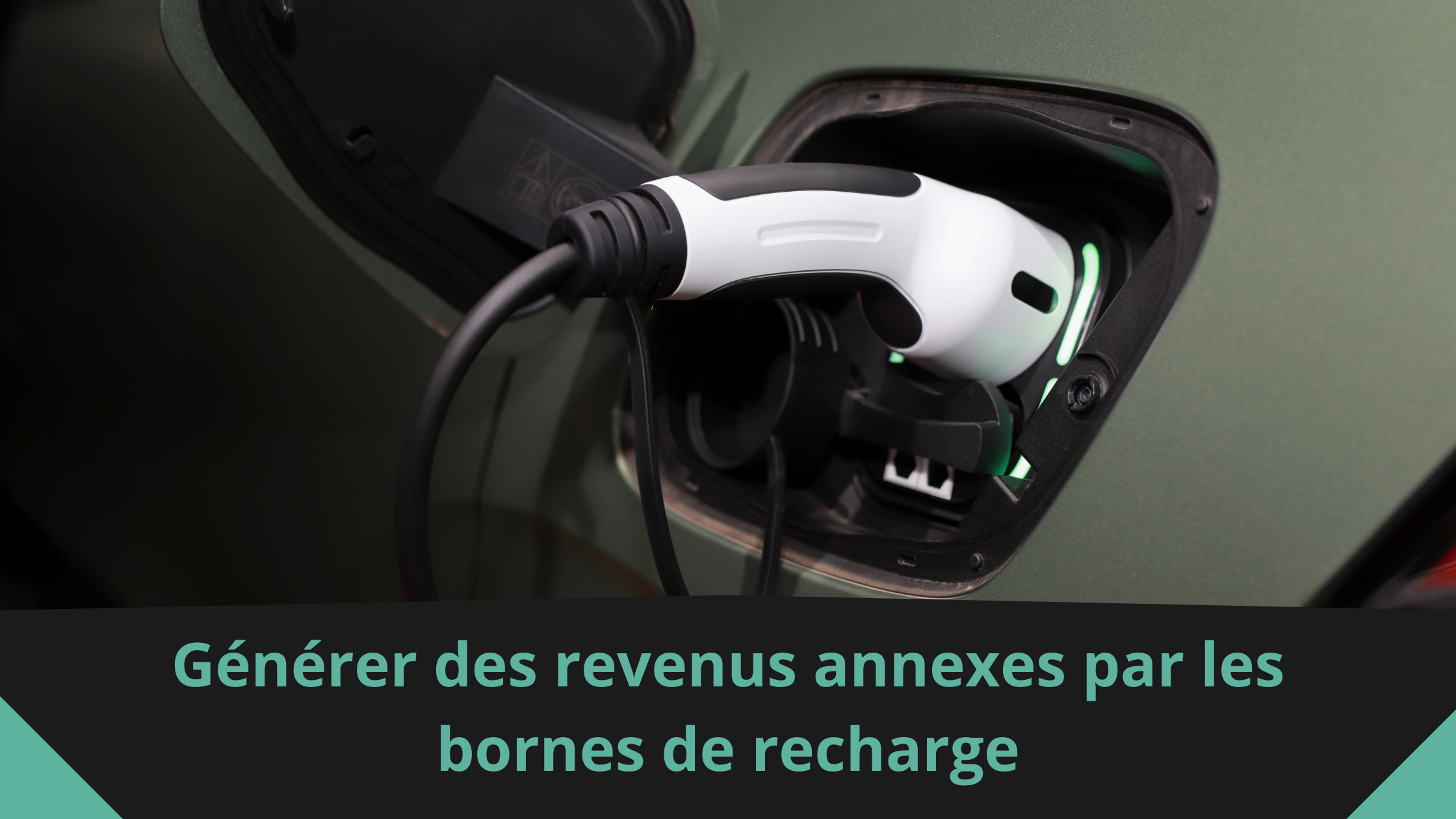 Générer des revenus annexes par les bornes de recharge