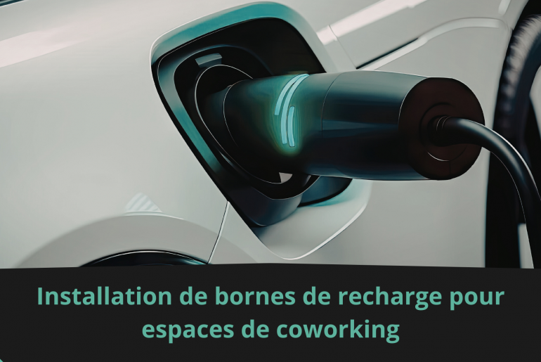 Installation de bornes de recharge pour espaces de coworking