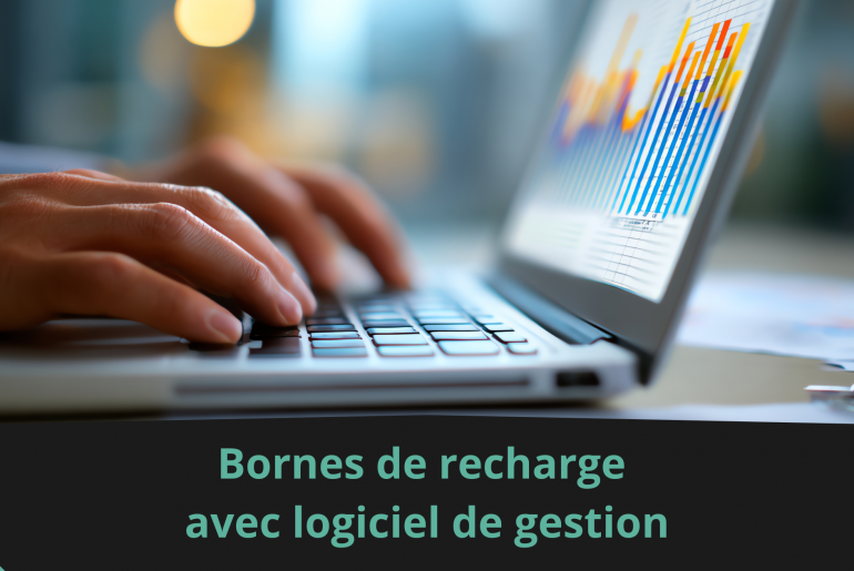 Bornes de recharge avec logiciel de gestion