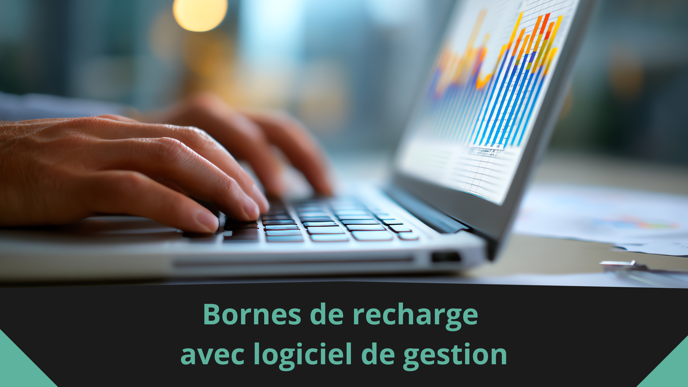 Bornes de recharge avec logiciel de gestion