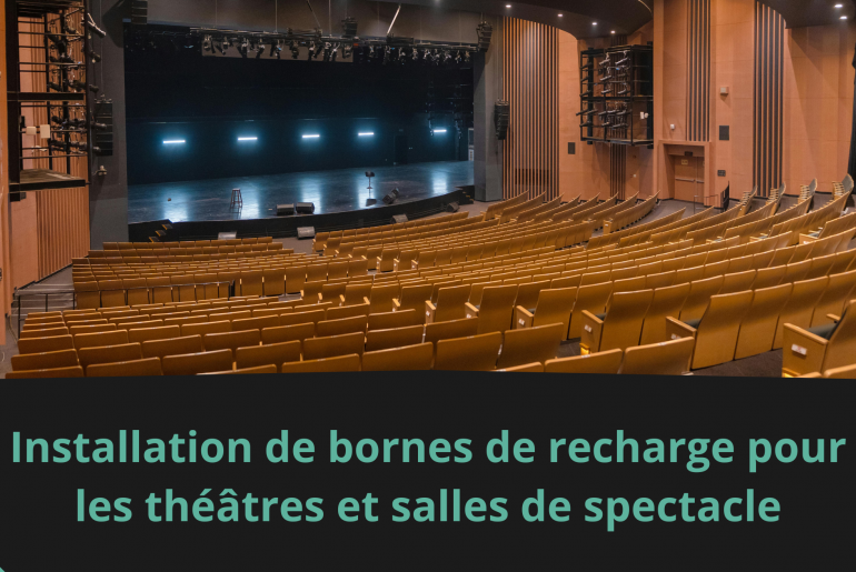 Installation de bornes de recharge pour les théâtres et salles de spectacle