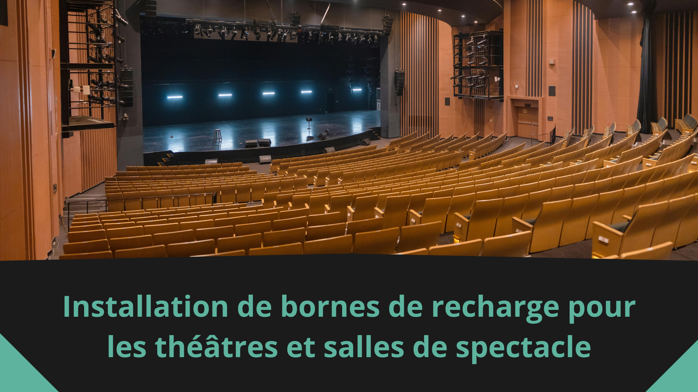Installation de bornes de recharge pour les théâtres et salles de spectacle