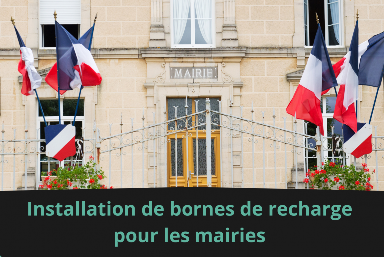 Installation de bornes de recharge pour les mairies