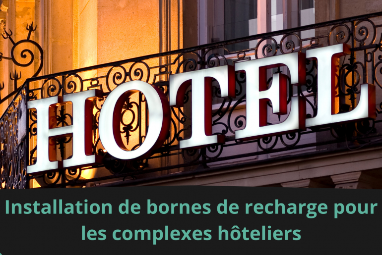 Installation de bornes de recharge pour les complexes hôteliers
