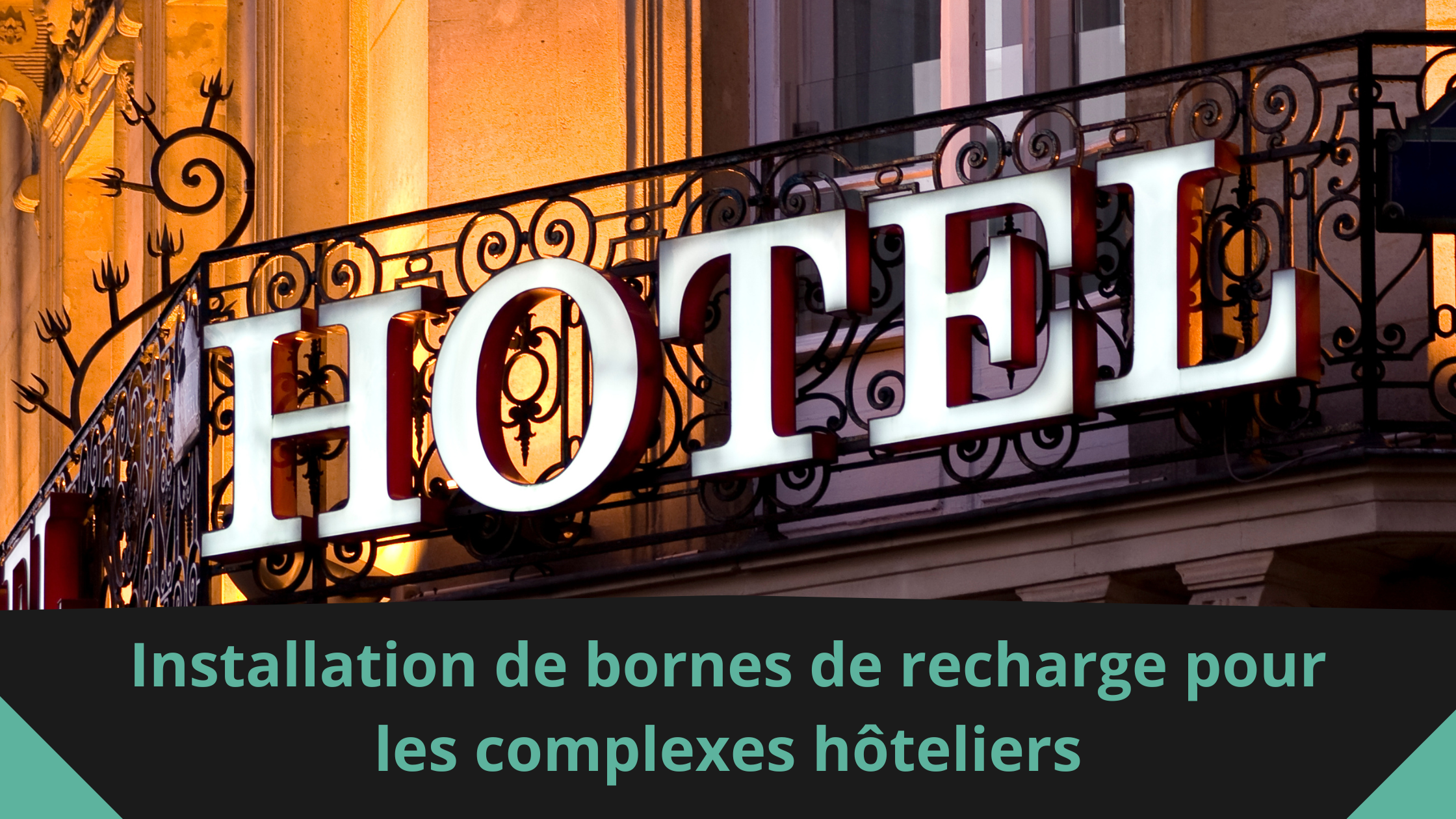 Installation de bornes de recharge pour les complexes hôteliers