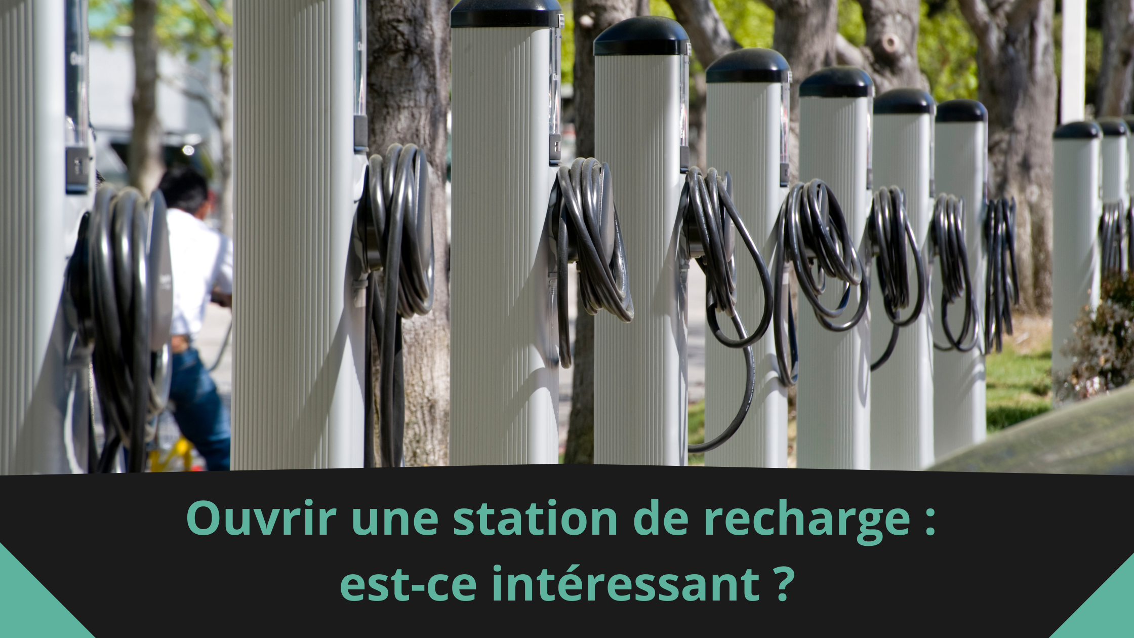 Ouvrir une station de recharge : est-ce intéressant ?