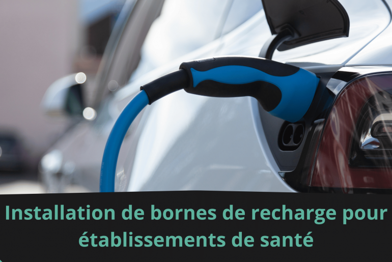 Installation de bornes de recharge pour établissements de santé