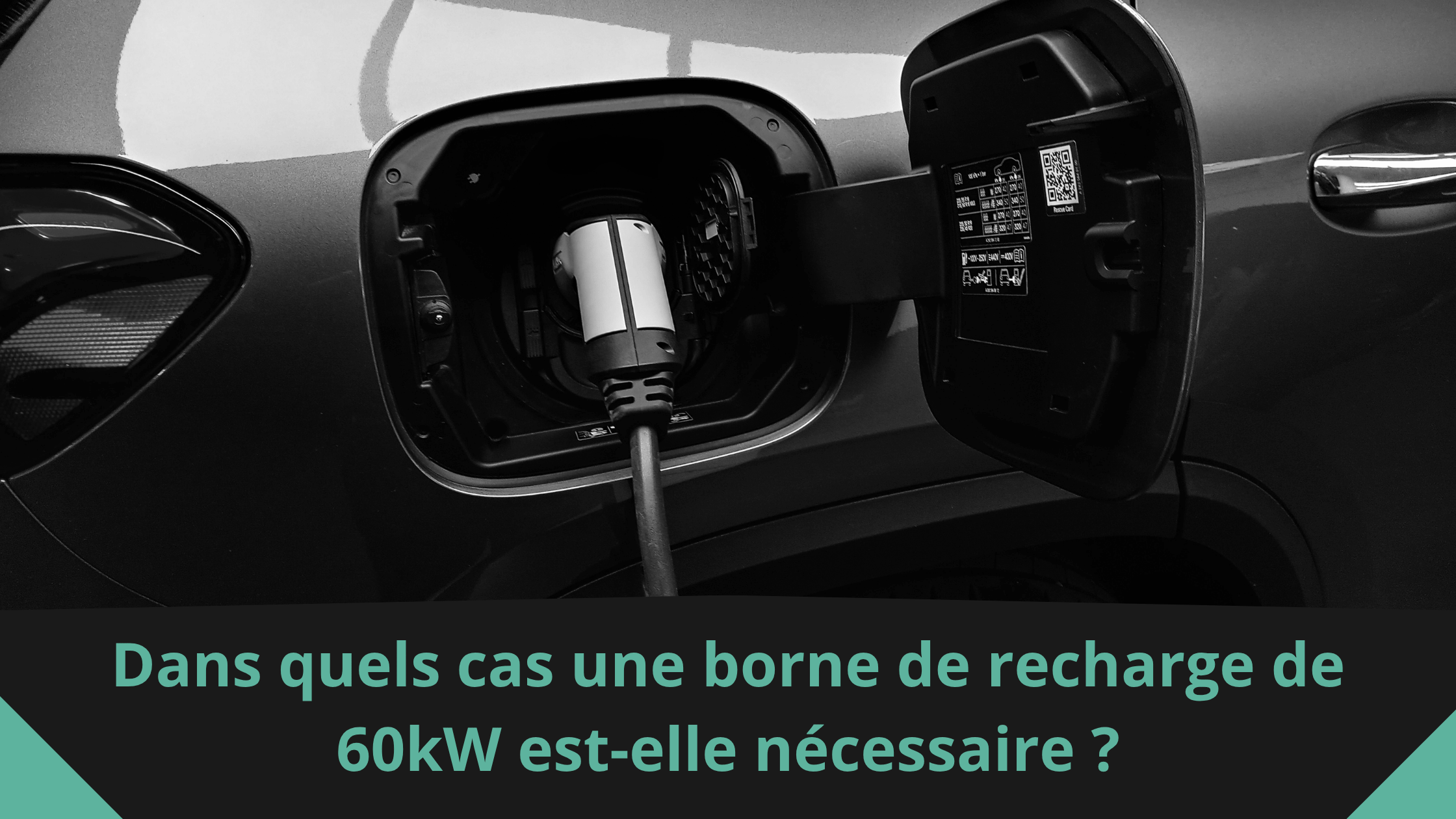 Dans quels cas une borne de recharge de 60kW est-elle nécessaire ?